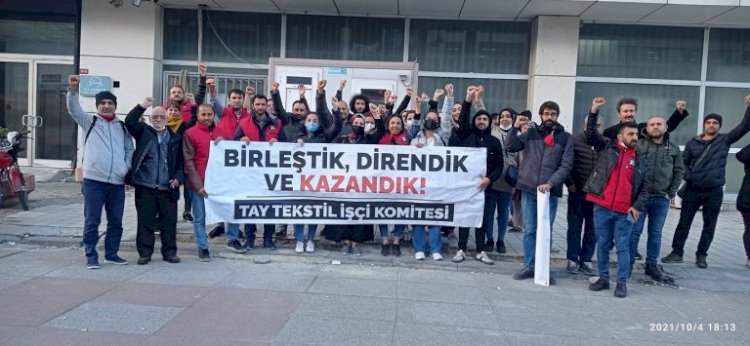 SULTANGAZİ TAY TEKSTİL İŞÇİLERİ MÜCADELE ETTİ ve KAZANDI