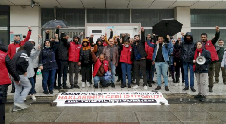 SULTANGAZİ TAY TEKSTİL İŞÇİLERİ MÜCADELE ETTİ ve KAZANDI